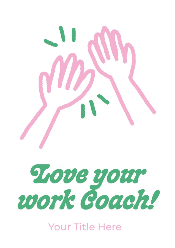 Love Your Work, Coach! High Five Greeting Card