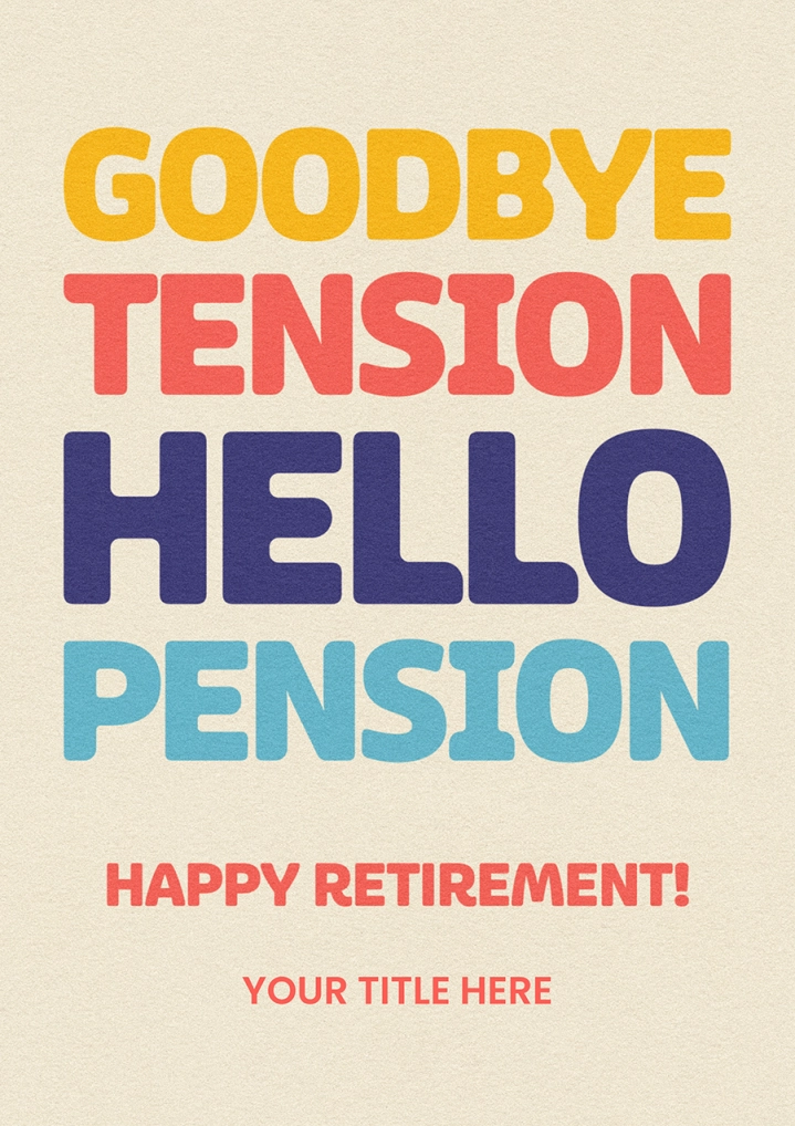 Goodbye Tension, Hello Pension! – Colorful Retirement Card