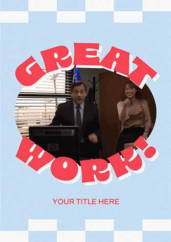 Good Work On That Thing You Did!