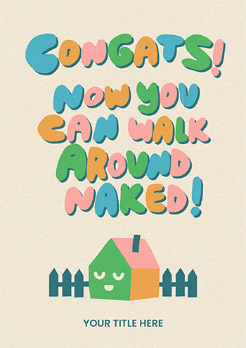 Funny Housewarming Card - Walk Around Naked